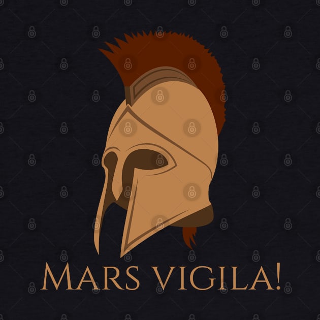 Mars Vigila! - Mars, Wake Up! - Ancient Roman Mythology by Styr Designs
